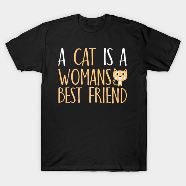 A cat is a woman's best friend T-Shirt by catees93